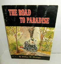 The Road to Paradise 1971 William M. Moedinger Steam Trains Strasburg Railroad  - £7.04 GBP