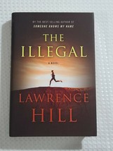The Illegal by Lawrence Hill (2016, Hardcover) ***FREE SHIPPING*** - £4.42 GBP