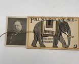 1908 William H. Taft Pull My Tail &amp; See Elephant Presidential Campaign P... - £37.23 GBP