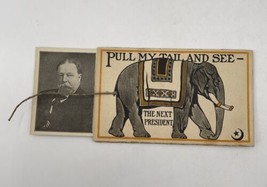 1908 William H. Taft Pull My Tail &amp; See Elephant Presidential Campaign P... - £37.20 GBP