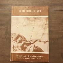 In The Image Of God Destiny Publishers 1967 - £10.59 GBP