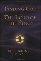 Finding God in the Lord of the Rings by Kurt D. Bruner and Jim Ware (2001) - £33.22 GBP