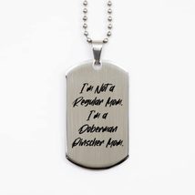 I&#39;m Not a Regular Mom. I&#39;m a Doberman Pinscher Mom. Silver Dog Tag, Dobe... - £15.28 GBP