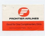 Frontier Airlines Complimentary Drink Ticket Expired 1978 - £12.47 GBP