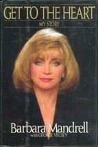 Get to the Heart: My Story Barbara Mandrell and George Vecsey - £2.18 GBP