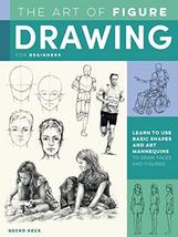 The Art of Figure Drawing for Beginners: Learn to use basic shapes and art manne - £11.93 GBP