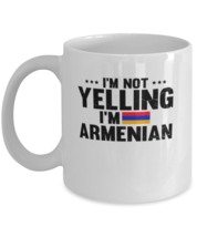 Coffee Mug Funny I&#39;m Not Yelling Im Armenian Country  - $14.95