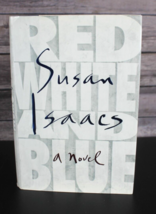 Red White And Blue By Susan Isaacs A Novel - 1st Edition 1998 HC- DJ- Vg - $7.66