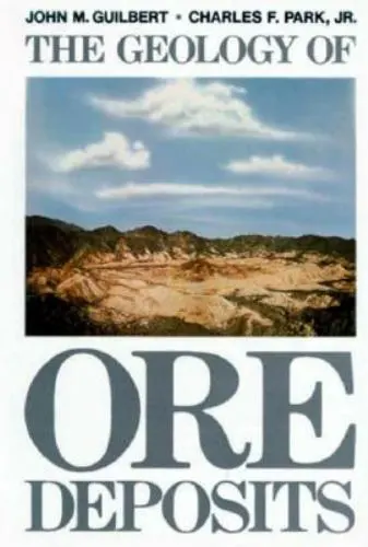The Geology of Ore Deposits by Charles F. Park Jr. and John M. Guilbert - $48.69