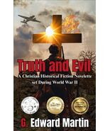 Truth and Evil: A Historical Fiction Novelette Set During WW2 [Paperback... - $197.06 MXN