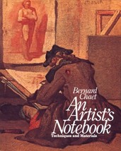 An Artist&#39;s Notebook: Techniques and Materials Chaet, Bernard - $39.26