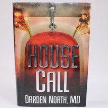 Signed HOUSE CALL By Darden North Hardcover Book w/Dust Jacket 2005 1st Edition - £13.82 GBP