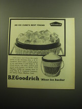 1958 B.F. Goodrich Nicer Ice Bucket Advertisement - An ice cube&#39;s best friend - £14.65 GBP