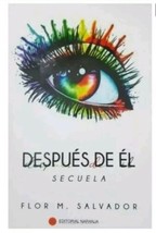 Despues De El - Autora Flor M. SALVADOR- Libro Nuevo En Español - Envio Gratis - £20.10 GBP