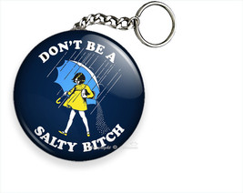 DONN&#39;T BE A SALTY BITCH FUNNY QUOTE KEYCHAIN KEY FOB RING CHAIN GIRL GIF... - $13.94+