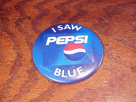 I Saw Pepsi Blue Promotional Pinback Button - £7.12 GBP