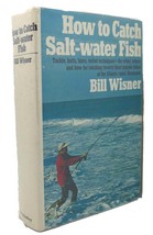 William L. Wisner How To Catch SALT-WATER Fish 1st Edition 1st Printing - £55.05 GBP