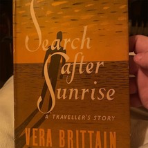 Search After Sunrise by Vera Brittain 1951 Hardcover First Edition - $49.49