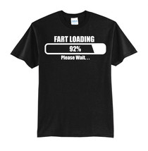 Fart Loading Please WAIT-NEW-BLACK-FUNNY T-SHIRT-S-M-L-XL - £16.07 GBP