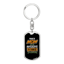 Awesome Soccer Player Mom Stainless Steel or 18k Gold Premium Swivel Dog Tag Ke - £30.33 GBP+