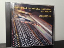 Concord-Carlisle Regional High School Jazz Band &quot;A&quot; - Underground (CD) - £11.26 GBP