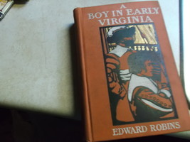 A Boy In Early Virginia by Edward Robins aka Adventures with Captain John Smith - $15.00