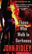 Those Who Walk in Darkness by John Ridley / 2005 Aspect Science Fiction PB - £0.88 GBP
