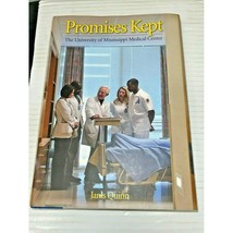 Promises Kept : The University of Mississippi Medical Center by Janis Quinn - £19.66 GBP