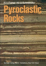 Pyroclastic Rocks [Hardcover] R. V. Fisher H. -U Schmincke Richard V. Fisher - £36.71 GBP