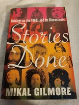 Stories Done : Writings on the 1960s and Its Discontents by Mikal Gilmor... - £6.32 GBP