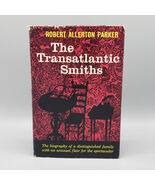 The Transatlantic Smiths Robert Allerton Parker HCDJ 1st Edition 1st Pri... - €11,59 EUR