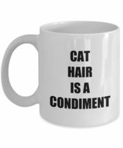 Cat Hair Is A Condiment Mug Funny Gift Idea For Novelty Gag Coffee Tea C... - £13.35 GBP+