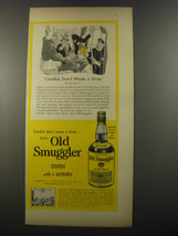 1954 Old Smuggler Scotch Ad - Careful, Don't waste a drop by Tom Lee, Jr. - $18.49