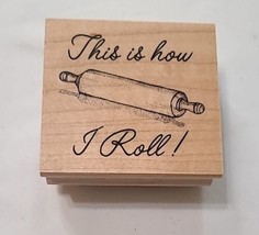 Great Impressions Wood Mounted Rubber Stamp This Is How We Roll E768 Rol... - $10.77