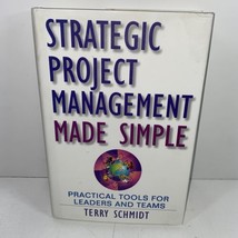 Strategic Project Management Made Simple SIGNED Terry Schmidt 2009 Hardcover 1ST - £18.74 GBP