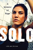 Solo: A Memoir of Hope Hope Solo and Ann Killion - £4.93 GBP