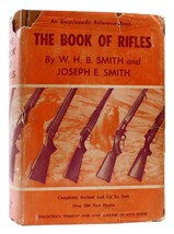 W. H. B. Smith And Joseph E. Smith The Book Of Rifles 3rd Edition 2nd Printing - $79.95