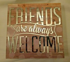 Pavilion Gift Company Radiant Reflections Friends Are Always Welcome Wall Plaque - $26.99