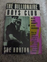 Billionaire Boys Club : Rich Kids, Money and Murder by Sue Horton (1989, HC) - £9.17 GBP