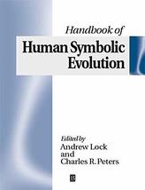 The Handbook of Human Symbolic Evolution [Paperback] Lock, Andrew and Peters, Ch - £39.14 GBP