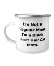 Black Short Hair Cat Gifts For Cat Mom, I&#39;m Not a Regular Mom. I&#39;m a Black, Sarc - £12.56 GBP