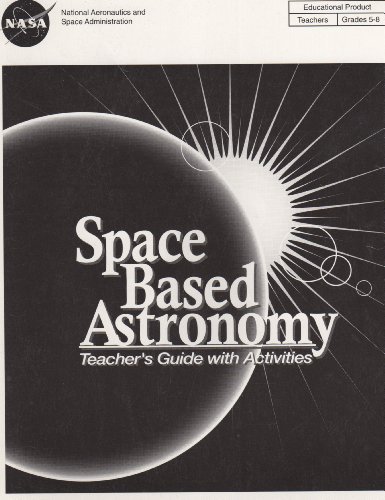 Space-based astronomy : a teacher&#39;s guide with activities (SuDoc NAS 1.1... - $12.99