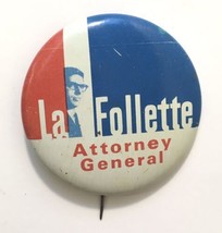 Vintage BRONSON LA FOLLETTE for ATTORNEY GENERAL 1.5&quot; Pin Wisconsin WI D... - $12.00