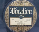 Bob &amp; Monte ‎– The Utah Trail / When It&#39;s Springtime In The Rockies 1929... - £17.36 GBP