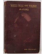 Witty Wise and Wicked Maxims 1901 Brentanos - $7.99