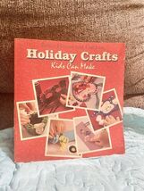 Craft Book Holiday Crafts Kids Can Make Better Homes and Gardens Many Ho... - $5.00