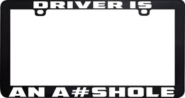 Driver Is An A#Shole Funny Humor License Plate Frame - £5.54 GBP