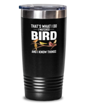 20 oz Tumbler Stainless Steel Insulated Funny That&#39;s What I Do I Watched Bird  - £24.07 GBP