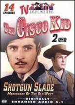 The TV Classic Westerns: The Cisco Kid, Vol. 1/Shotgun Slade, Vol. 1 (DVD,... - £0.79 GBP