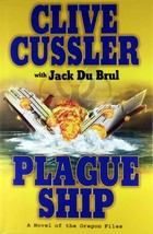 Plague Ship: A Novel of the Oregon Files by Clive Cussler &amp; Jack Du Brul / 1st - £1.78 GBP